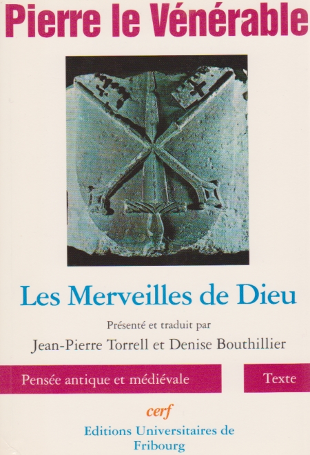 Les Merveilles de Dieu, présenté et traduit par Jean-Pierre Torrell et Denise Bouthillier